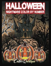 Cover of: Halloween Nightmare Color by Number: Scary and Spine Chilling Coloring Book for Adults