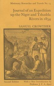 Cover of: Journal of an expedition up the Niger and Tshadda rivers: undertaken by Maegregor Laird in connection with the British Government in 1854.