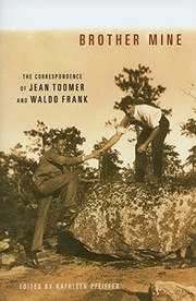 Cover of: Brother mine: the correspondence of Jean Toomer and Waldo Frank