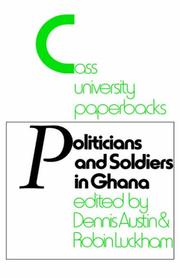 Cover of: Politicians and soldiers in Ghana, 1966-1972