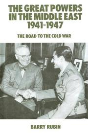 The great powers in the Middle East 1941-1947 : the road to the Cold War