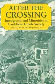 Cover of: After the Crossing: Immigrants and Minorities in Caribbean Creole Society
