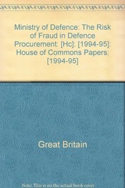 Cover of: Ministry of Defence: the risk of fraud in defence procurement : report