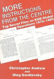 Cover of: More 'instructions from the centre': top secret files on KGB global operations, 1975-1985