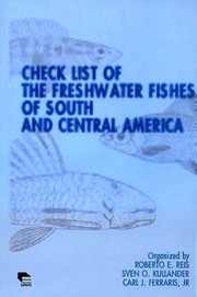 Check list of the freshwater fishes of South and Central America by Sven O. Kullander