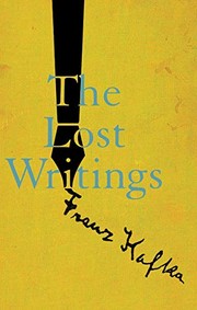 Lost Writings by Franz Kafka, Reiner Stach