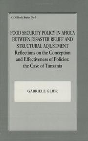 Food security policy in Africa between disaster relief and structural adjustment : reflections on the conception and effectiveness of policies : the case of Tanzania