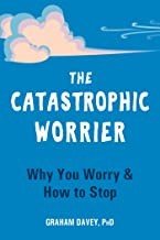 Cover of: Catastrophic Worrier: Why You Worry and How to Stop
