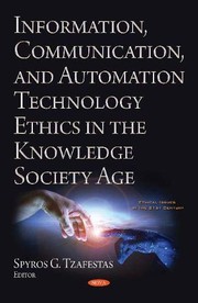 Cover of: Information, Communication, and Automation Ethics in the Knowledge Society Age