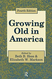 Cover of: Growing Old in America by Beth B. Hess
