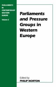 Parliaments in contemporary western Europe. Vol. 2, Parliaments and pressure groups in western Europe