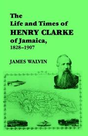 The life and times of Henry Clarke of Jamaica, 1828-1907