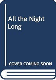 Cover of: All thenight long.