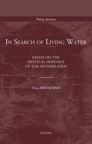 Cover of: In search of living water: essays on the mystical heritage of the Netherlands