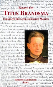 Cover of: Essays on Titus Brandsma: Carmelite, educator, journalist, martyr
