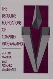 Cover of: The deductive foundations of computer programming: a one-volume version of The logical basis for computer programming