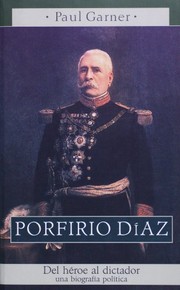 Cover of: Porfirio Diaz: Del Heroe Al Dictador