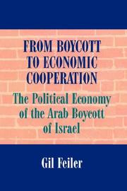 From boycott to economic cooperation : the political economy of the Arab boycott of Israel