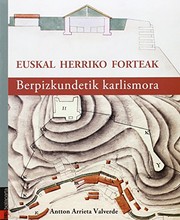 Cover of: Euskal Herriko forteak: Berpizkundetik karlismora