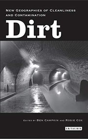 Cover of: Dirt: new geographies of cleanliness and contamination