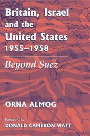 Cover of: Britain, Israel and the United States, 1955-1958 by Orna Almog