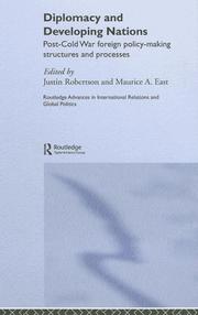 Cover of: Diplomacy and developing nations by edited by Justin Robertson and Maurice A. East.