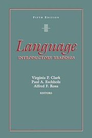 Cover of: Language by edited by Virginia P. Clark, Paul A. Eschholz, Alfred F. Rosa.