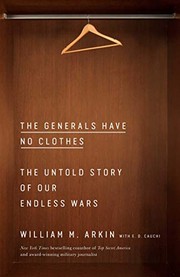 Cover of: Generals Have No Clothes: The Untold Story of Our Endless Wars