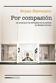 Cover of: Por compasión: La lucha por los olvidados de la justicia en Estados Unidos
