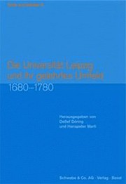 Cover of: Die Universität Leipzig und ihr gelehrtes Umfeld 1680-1780