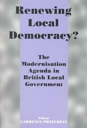 Renewing local democracy? : the modernisation agenda in British local government