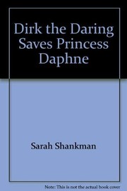 Cover of: Dirk the Daring saves Princess Daphne