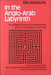 In the Anglo-Arab labyrinth : the McMahon-Husayn correspondence and its interpretations, 1914-1939