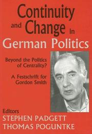 Continuity and change in German politics : beyond the politics of centrality? : a festschrift for Gordon Smith