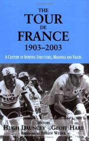 The Tour de France, 1903-2003 : a century of sporting structures, meanings, and values