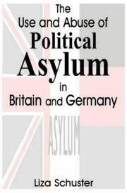 The use and abuse of political asylum in Britain and Germany