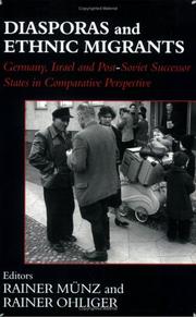 Diasporas and ethnic migrants : German, Israel, and post-Soviet successor states in comparative perspective