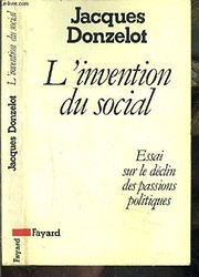Cover of: L' invention du social: essai sur le déclin des passions politiques