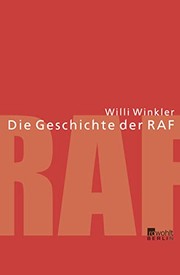 Die Geschichte der RAF by Willi Winkler