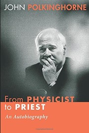 Cover of: From Physicist to Priest: An Autobiography