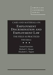 Cover of: Cases and Materials on Employment Discrimination and Employment Law, the Field As Practiced