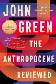 Cover of: Anthropocene Reviewed: Essays on a Human-Centered Planet