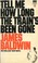 Cover of: Tell me how long the train's been gone