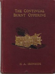 The continual burnt offering by H. A. Ironside