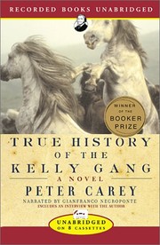 Cover of: True History of the Kelly Gang
