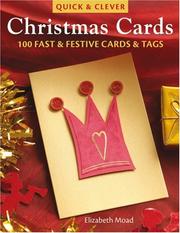 Cover of: Quick & Clever Christmas Cards: 100 Fast & Festive Cards & Tags (Quick & Clever)
