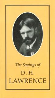 The sayings of D.H. Lawrence