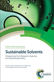 Cover of: Sustainable Solvents by Andrew Hunt, Corrado Topi, Giulia Paggiola, James Sherwood, Clark, James H.