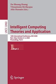 Cover of: Intelligent Computing Theories and Application: 16th International Conference, ICIC 2020, Bari, Italy, October 2-5, 2020, Proceedings, Part I