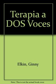 Cover of: Terapia a DOS Voces by Ginny Elkin, Irvin D. Yalom